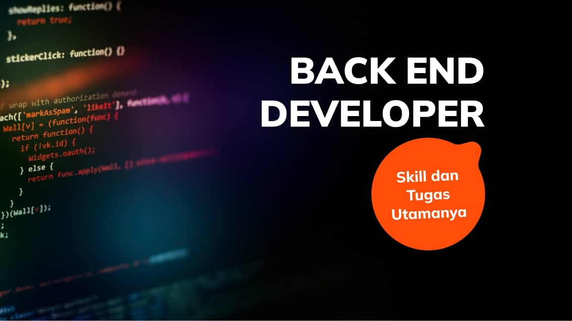 Apa Itu Back End Developer? Skill dan Tugas Utamanya