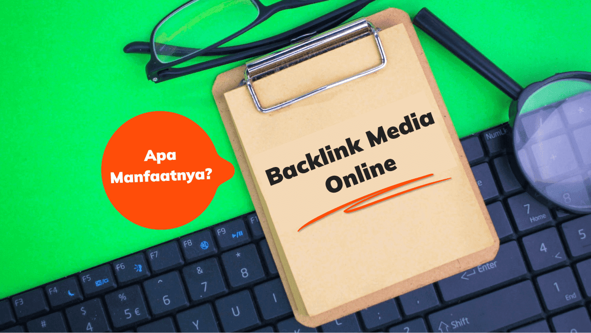 Backlink Media Nasional Online, Apa Manfaatnya?