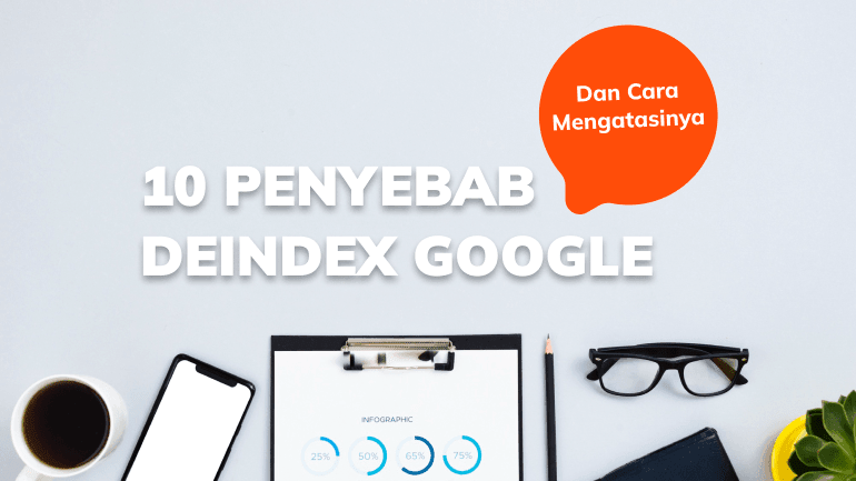 10 Penyebab Deindex Google dan Cara Mengatasinya