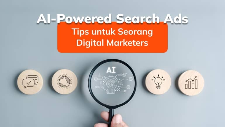 AI-Powered Search Ads: Tips untuk Seorang Digital Marketers