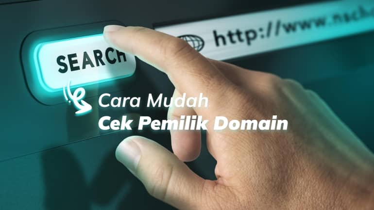 Cara Mudah Cek Pemilik Domain
