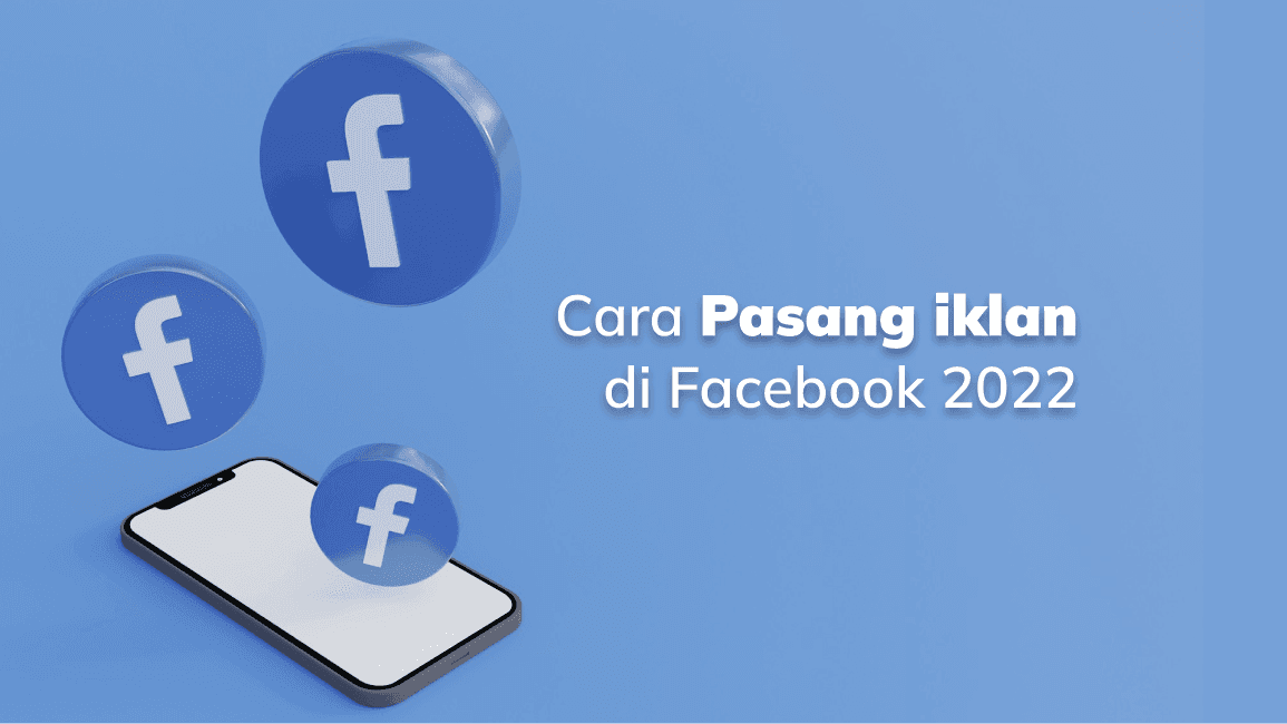 Facebook Ads: Cara Pasang iklan di Facebook (Terbaru)