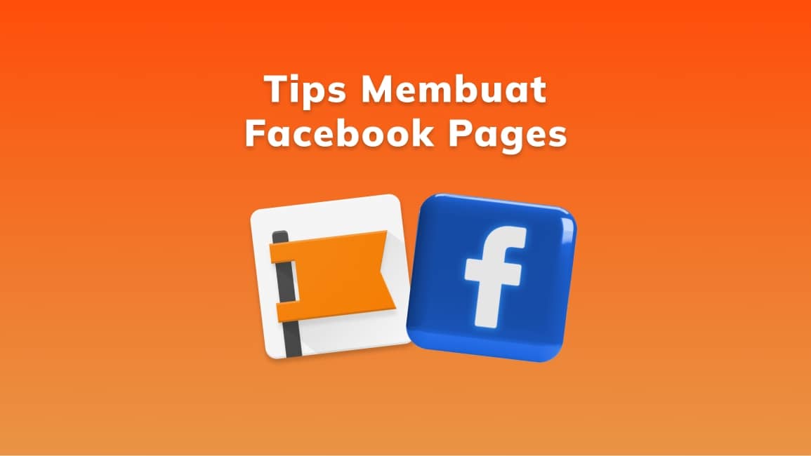 Tips dan Cara Membuat Facebook Pages