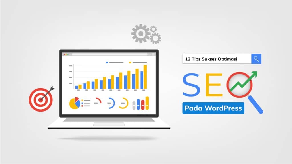 12 Tips Sukses Optimalisasi SEO Pada WordPress