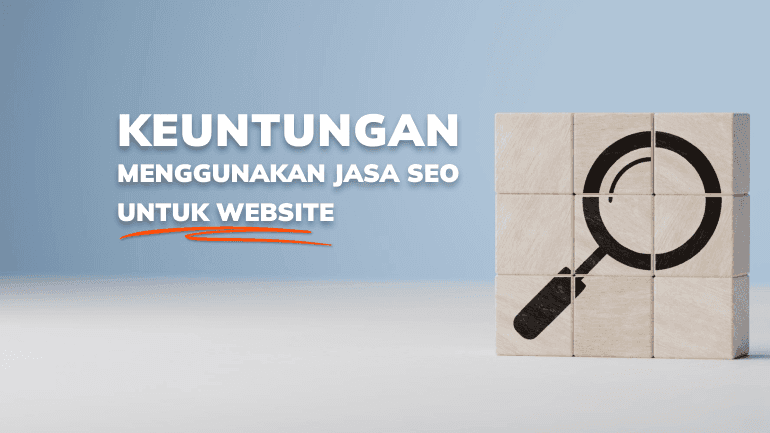 Keuntungan Menggunakan Jasa SEO untuk Website