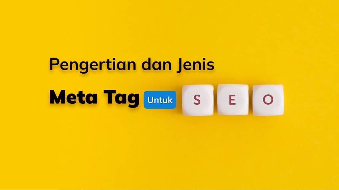 Pengertian dan Jenis Meta Tag Untuk SEO
