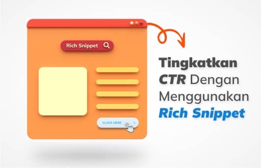 Apa itu Rich Snippet? Definisi, Fungsi, dan Cara Membuatnya!