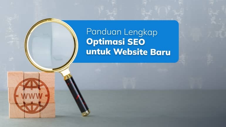 Panduan Lengkap Optimasi SEO untuk Website Baru