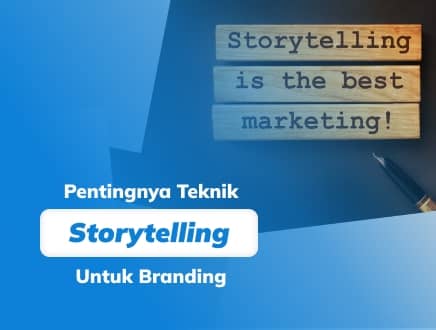 Pentingnya Teknik Storytelling Untuk Branding Dan Tips Menerapkannya