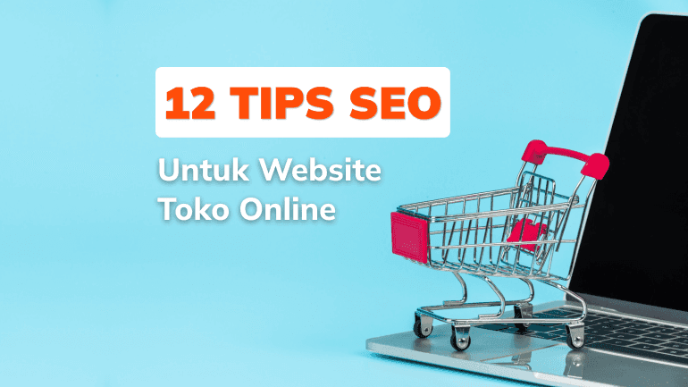 12 Tips SEO untuk Website Toko Online
