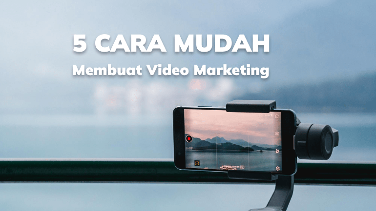 cara membuat video marketing