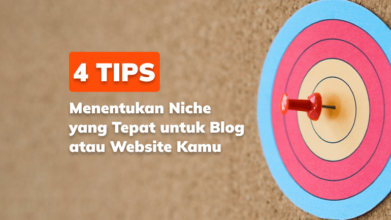 Tips menentukan niche untuk blog atau website