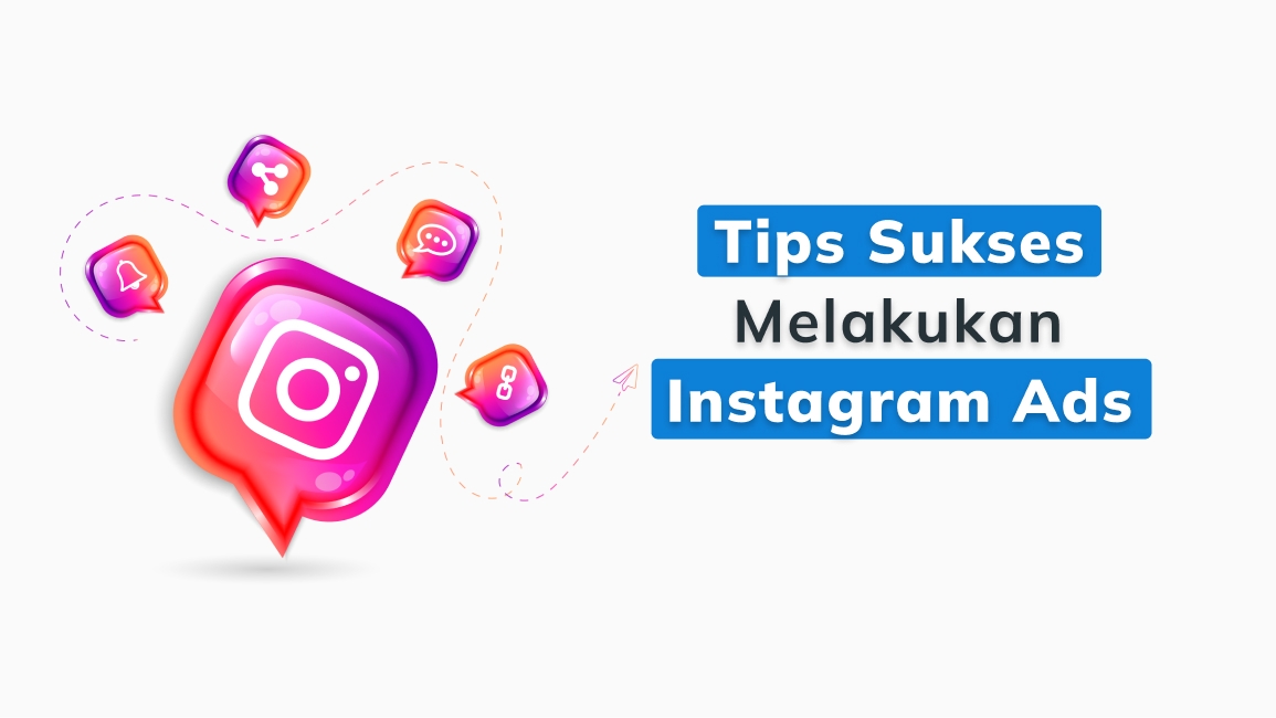 Tips Sukses Melakukan Instagram Ads