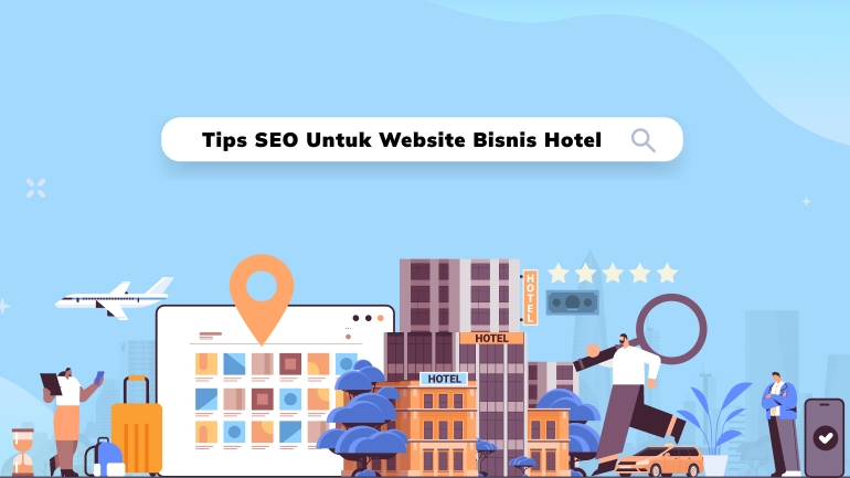 tips SEO Untuk Website Bisnis Hotel