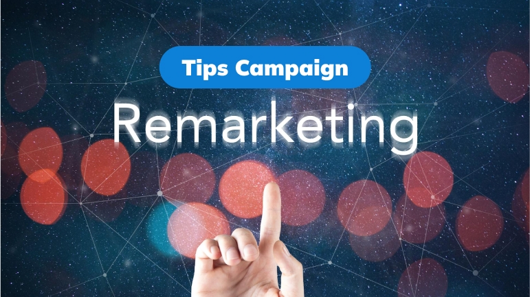 Tips Campaign Remarketing