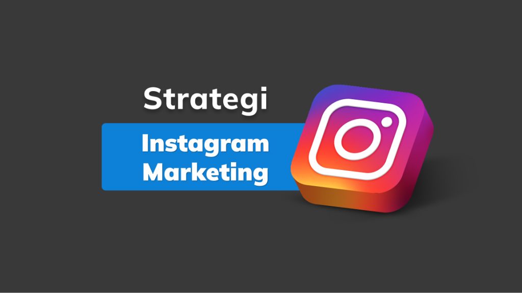 strategi instagram marketing