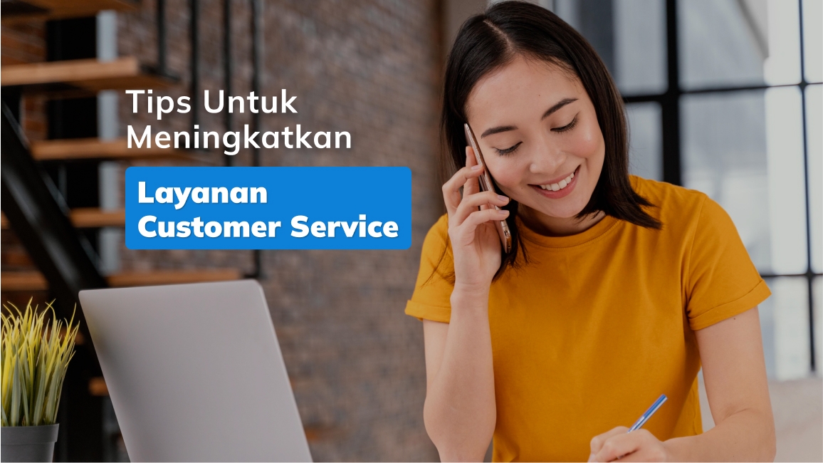 tips meningkatkan layanan customer service