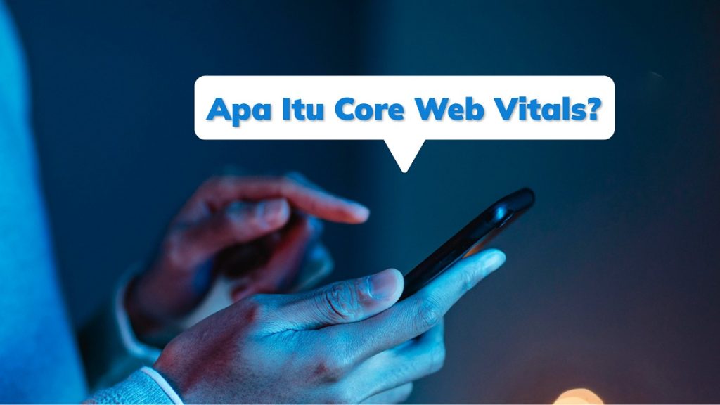 apa-itu-core-web-vitals