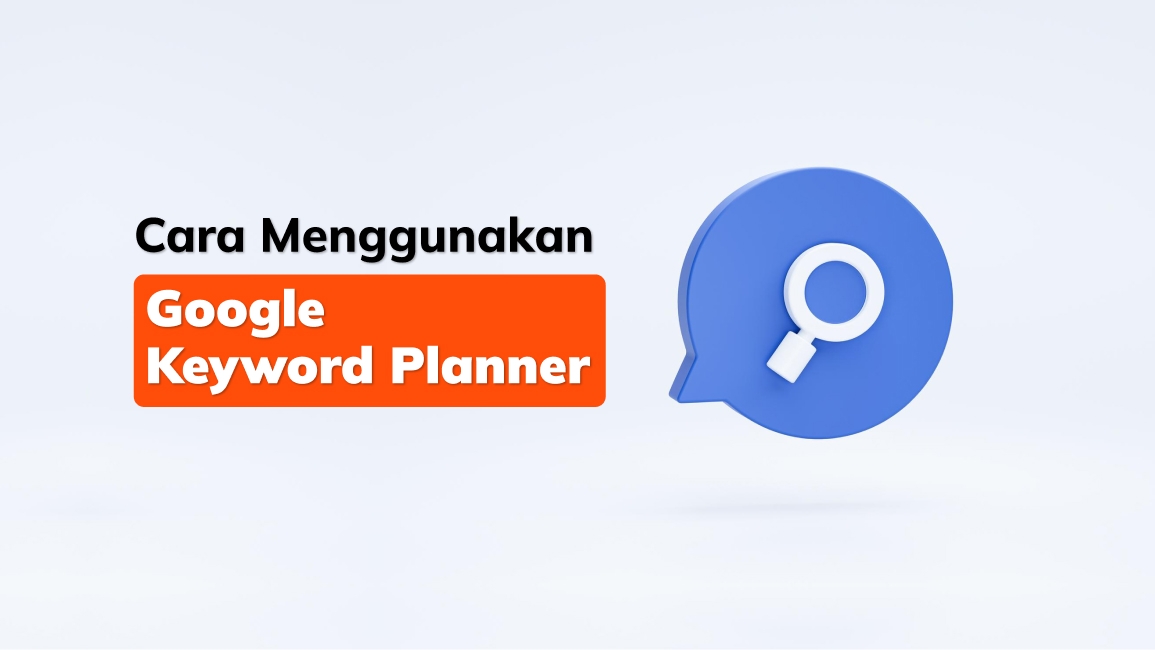 cara-menggunakan-google-keyword-planner