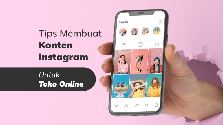 7 Tips Membuat Konten Sosial Media Instagram untuk Toko Online