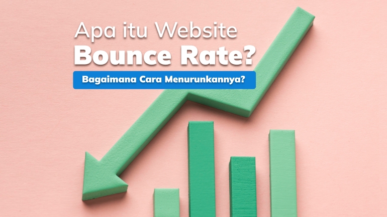 8 Cara Turunkan Bounce Rate Website Kamu, Apa Itu Bounce Rate_