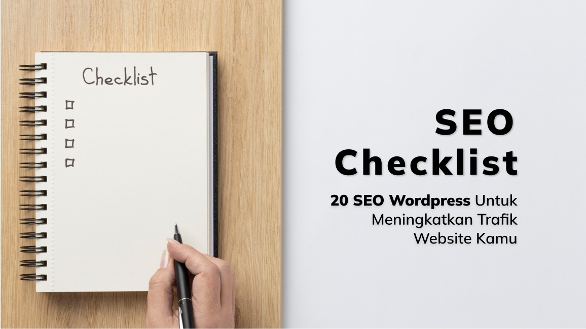 SEO Checklist_ 20 SEO Wordpress Untuk Meningkatkan Trafik Website Kamu
