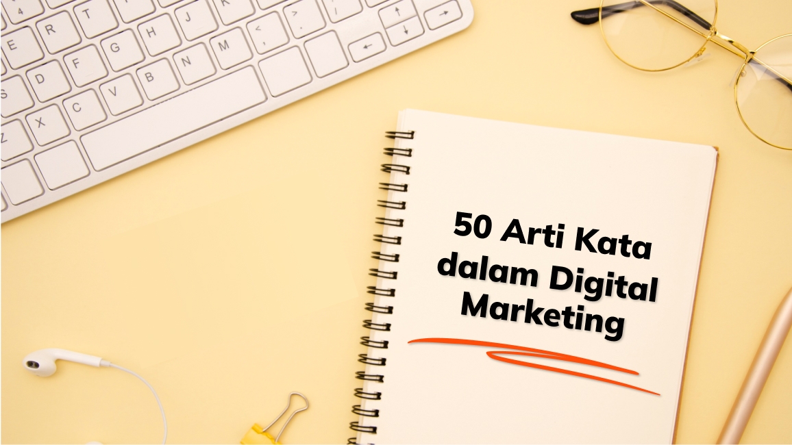 50 arti kata dalam digital marketing