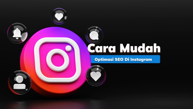 Cara Mudah Melakukan Optimasi SEO di Instagram