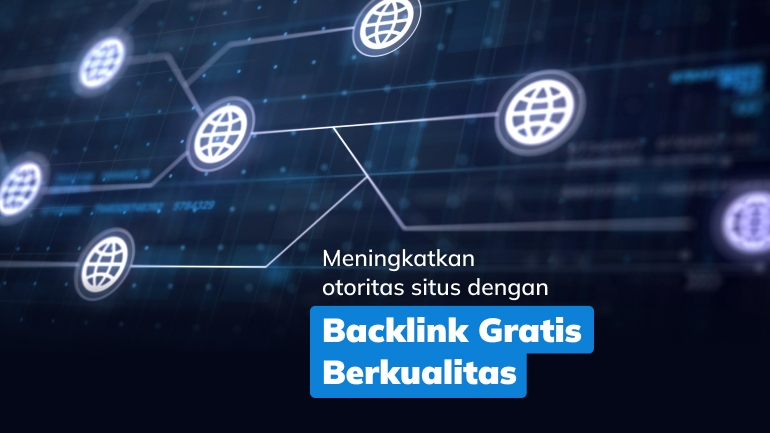 Tips Ampuh untuk Meningkatkan Otoritas Situs Dengan Backlink Gratis Berkualitas