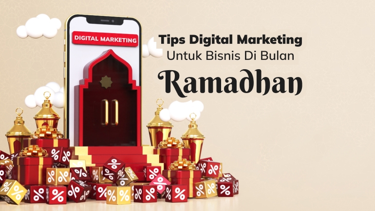 Tips Digital Marketing Untuk Bisnis Di Bulan Ramadhan