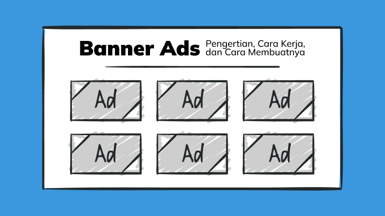 Banner Ads_ Pengertian, Cara Kerja, dan Cara Membuatnya