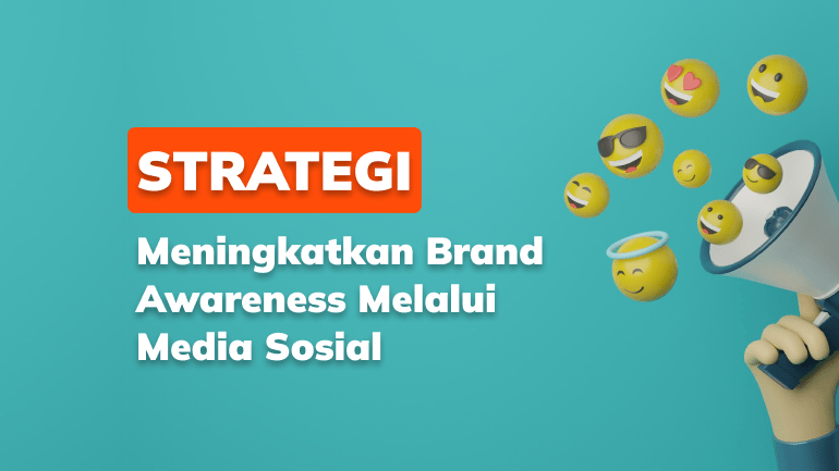 strategi-meningkatkan-brand-awareness-melalui-media-sosial