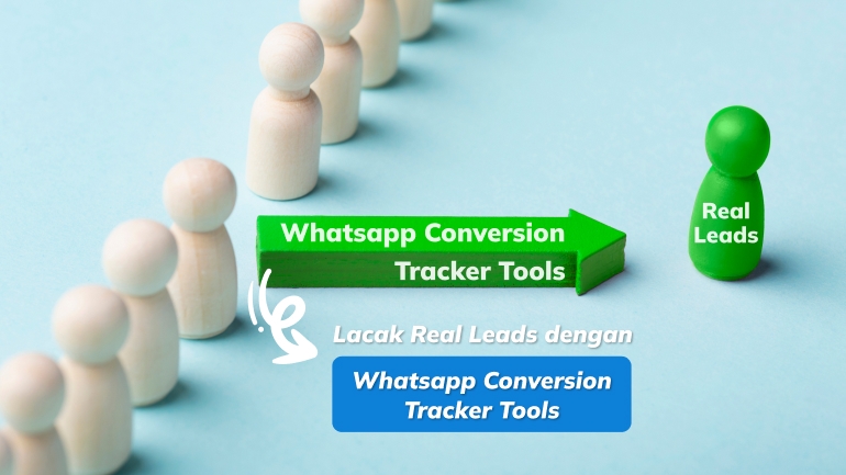 Lacak Real Leads dengan Whatsapp Conversion Tracker Tools