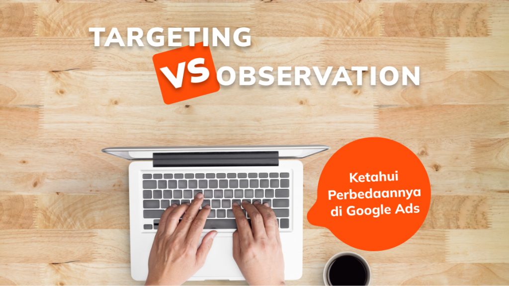 targeting-vs-observation-google-ads