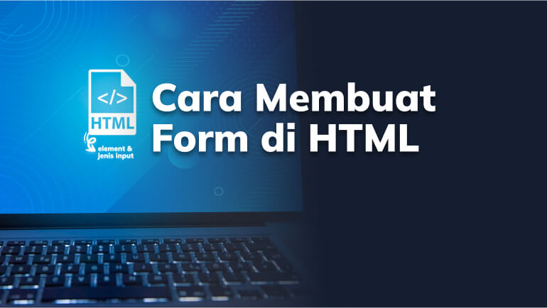 cara buat form HTML