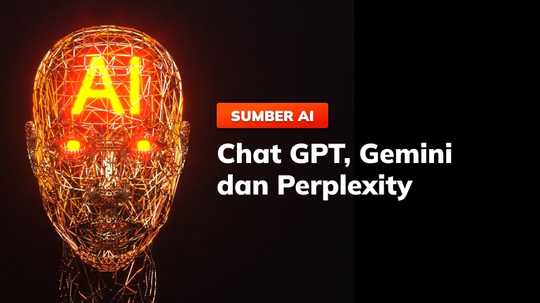 'Sumber AI Chat GPT, Gemini dan Perplexity'.